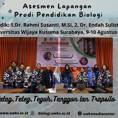 ASESMEN LAPANGAN AKREDITASI PRODI PENDIDIKAN BIOLOGI UNIVERSITAS WIJAYA KUSUMA SURABAYA 2023